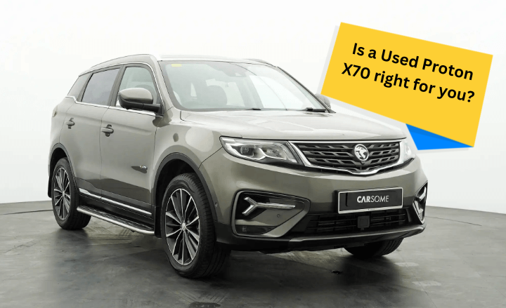 Used Proton X70 Malaysia Complete Buying Guide